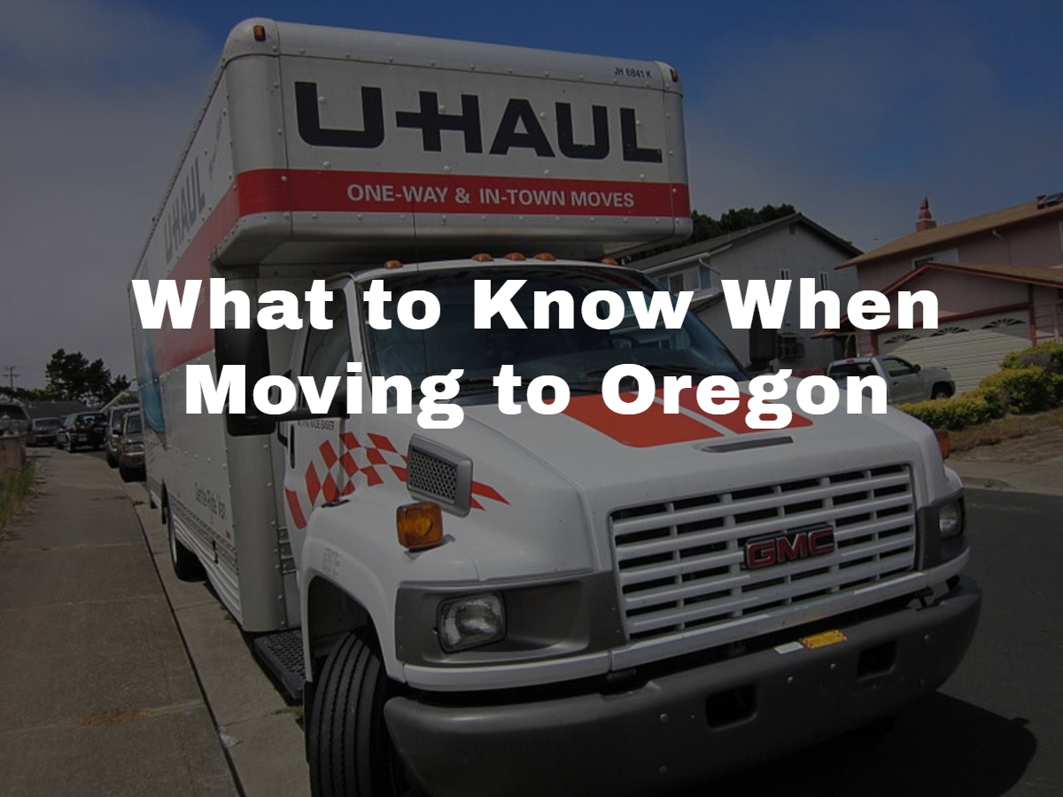 What to Know When Moving to Oregon