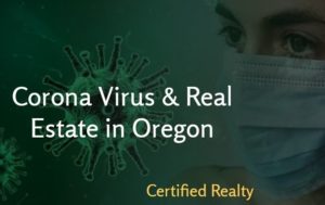 Oregon Real Estate, Podcast Oregon, Oregon Real Estate Podcast, Pandemic, Oregon Real Estate Corona, Corona Virus Oregon Real Estate, Real Estate Pandemic